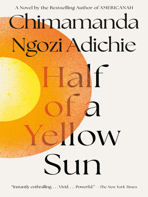 Title details for Half of a Yellow Sun by Chimamanda Ngozi Adichie - Available